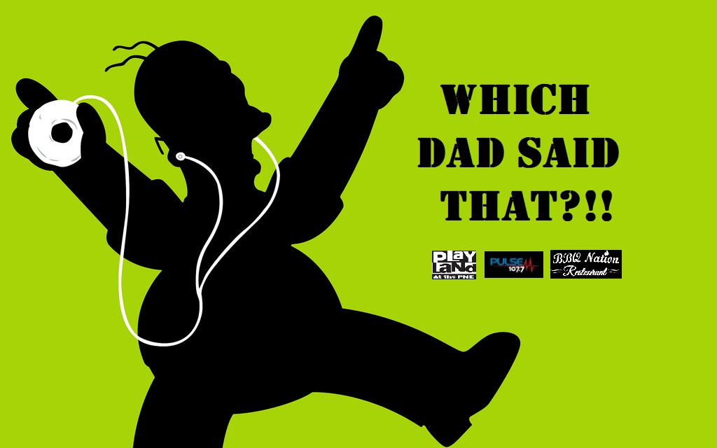 Which Dad Said That?!  Fathers Day Contest