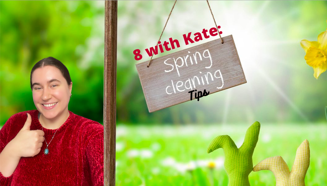 8 with Kate: 8 Helpful Spring Cleaning Tips
